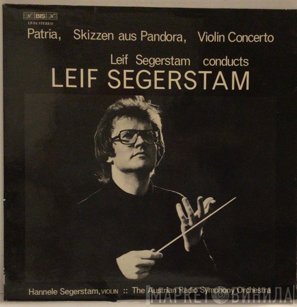Leif Segerstam, ORF Symphonieorchester, Hannele Segerstam - Leif Segerstam Conducts Leif Segerstam (Patria, Skizzen Aus Pandora, Violin Concerto)