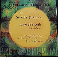 Leif Segerstam, Staatsphilharmonie Rheinland-Pfalz, Charles Koechlin - Le Livre De La Jungle Suite Symphonique