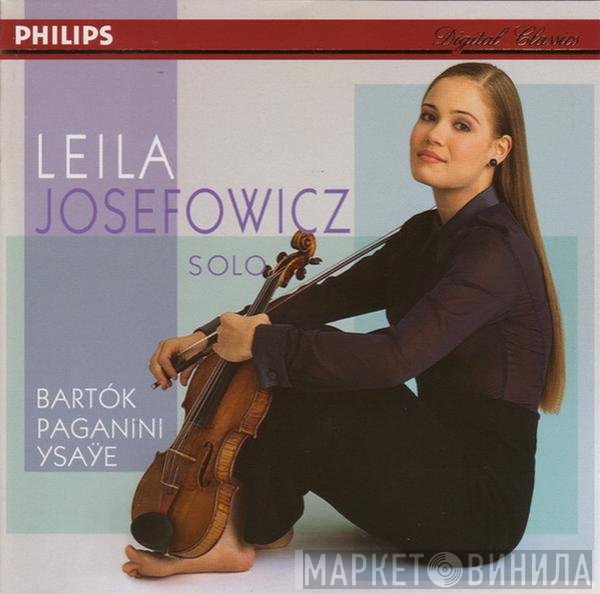 Leila Josefowicz / Béla Bartók, Niccolò Paganini, Eugène Ysaÿe  - Solo