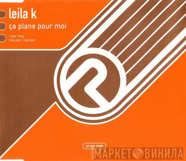 Leila K - Ça Plane Pour Moi