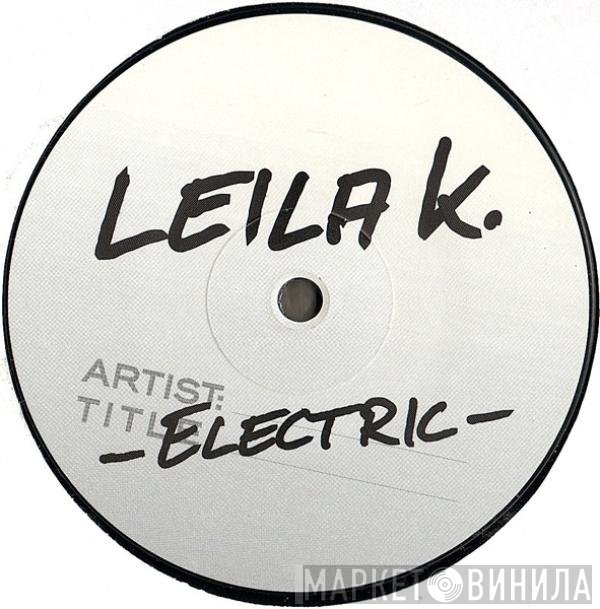 Leila K  - Electric