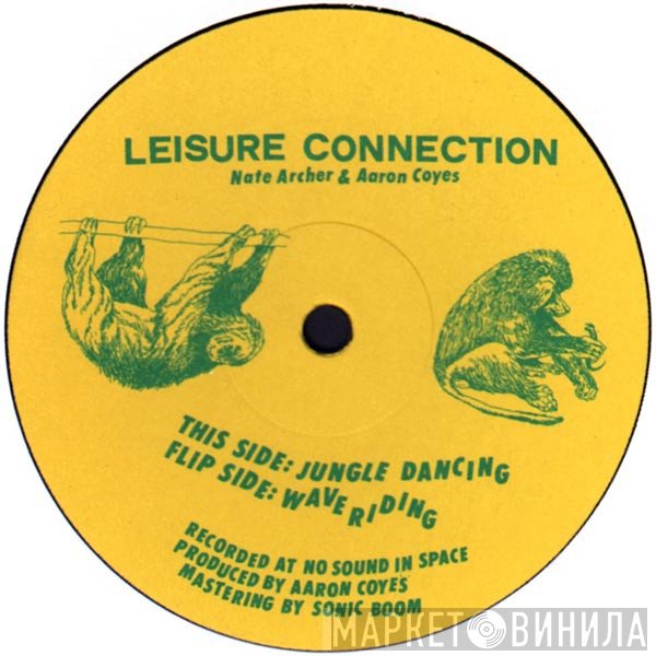 Leisure Connection - Jungle Dancing / Wave Riding