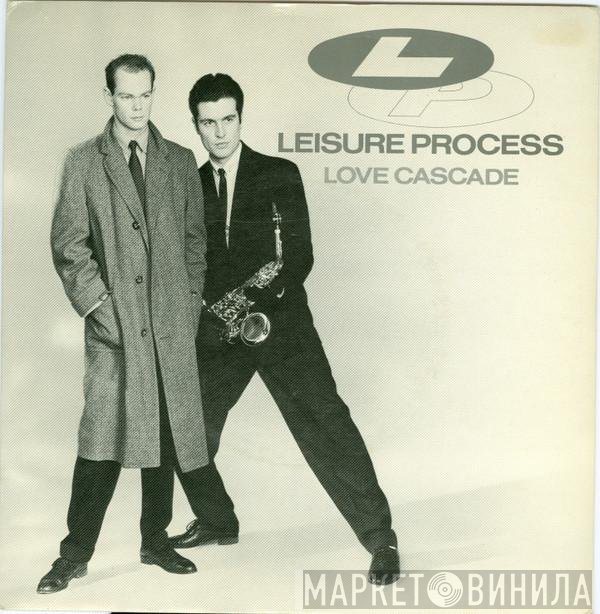 Leisure Process - Love Cascade