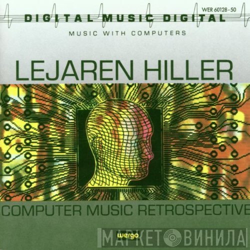 Lejaren Hiller  - Computer Music Retrospective
