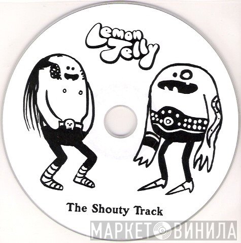Lemon Jelly - The Shouty Track