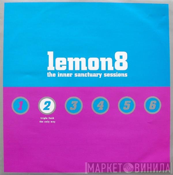 Lemon8  - The Inner Sanctuary Sessions (Part 2)
