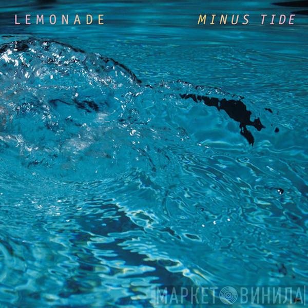 Lemonade  - Minus Tide