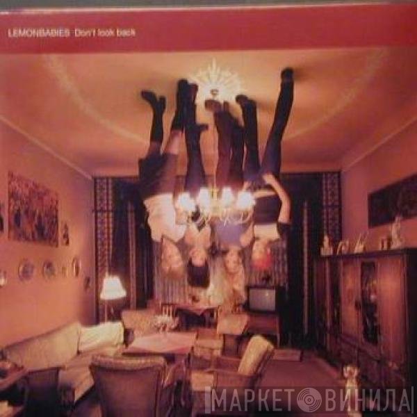 Lemonbabies  - Don't Look Back