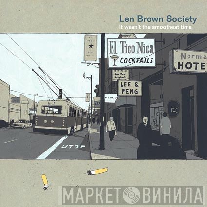 Len Brown Society - It Wasn't The Smoothest Time