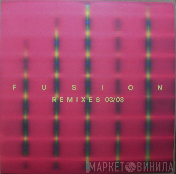 Len Faki - Fusion Remixes 03/03