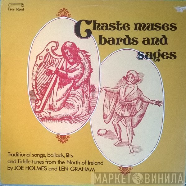 Len Graham, Joe Holmes  - Chaste Muses, Bards And Sages