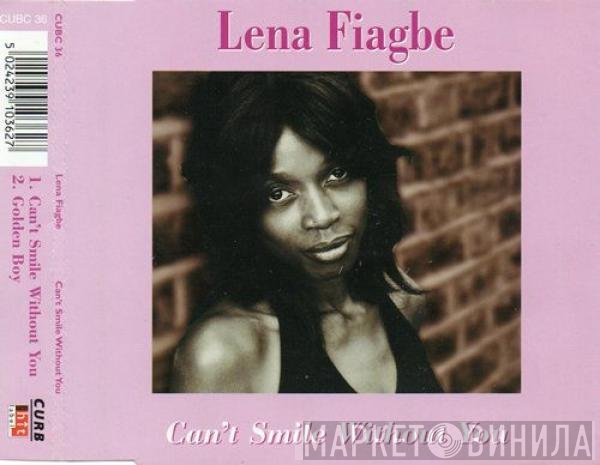Lena Fiagbe - Can't Smile Without You