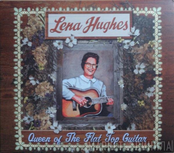 Lena Hughes - Queen Of The Flat Top Guitar