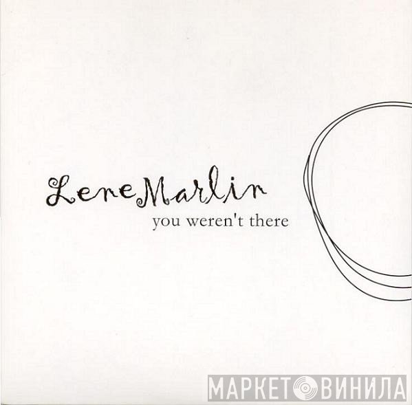 Lene Marlin - You Weren't There