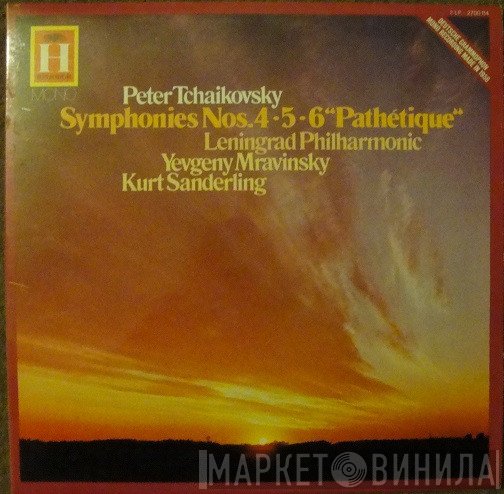 Leningrad Philharmonic Orchestra, Evgeny Mravinsky, Kurt Sanderling, Pyotr Ilyich Tchaikovsky - Symphonies Nos. 4 •  5 •  6  "Pathetique"