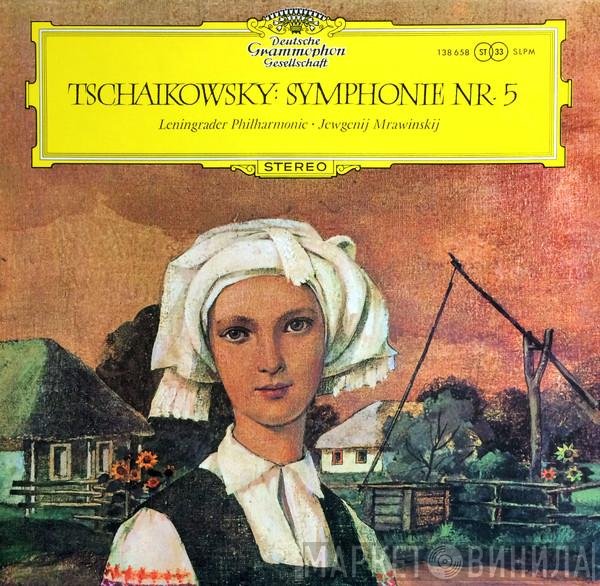 Leningrad Philharmonic Orchestra, Evgeny Mravinsky, Pyotr Ilyich Tchaikovsky - Symphonie Nr. 5