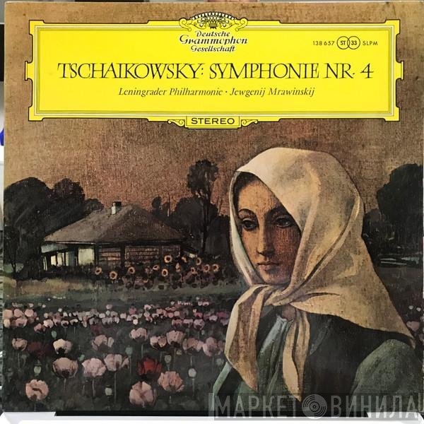 Leningrad Philharmonic Orchestra, Evgeny Mravinsky, Pyotr Ilyich Tchaikovsky - Symphonie Nr. 4