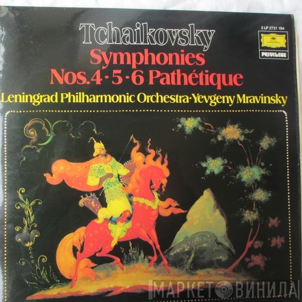 Leningrad Philharmonic Orchestra, Evgeny Mravinsky, Pyotr Ilyich Tchaikovsky - Symphonies Nos. 4 · 5 · 6 Pathétique