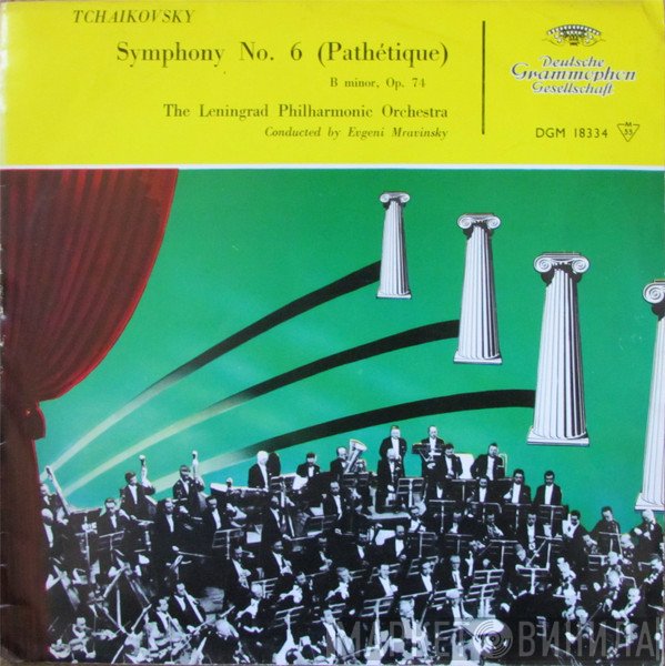 Leningrad Philharmonic Orchestra, Evgeny Mravinsky, Pyotr Ilyich Tchaikovsky - Symphony No. 6 (Pathetique) B Minor, Op. 74
