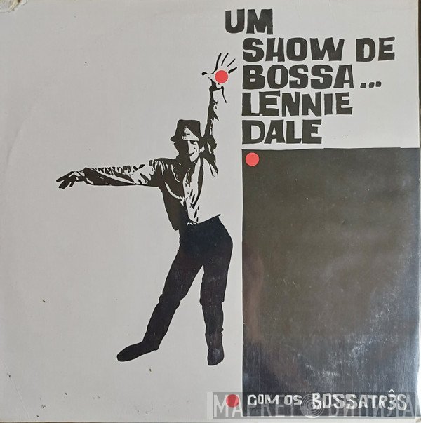 Lennie Dale, Bossa Três - Um Show De Bossa...