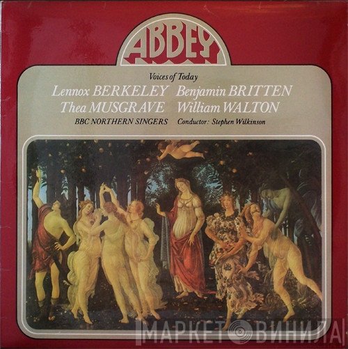 Lennox Berkeley, Benjamin Britten, Thea Musgrave, Sir William Walton, BBC Northern Singers, Stephen Wilkinson - Voices Of Today