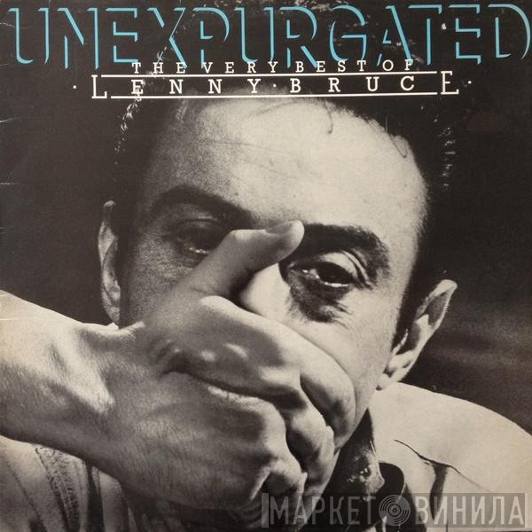 Lenny Bruce - Unexpurgated : The Very Best Of Lenny Bruce