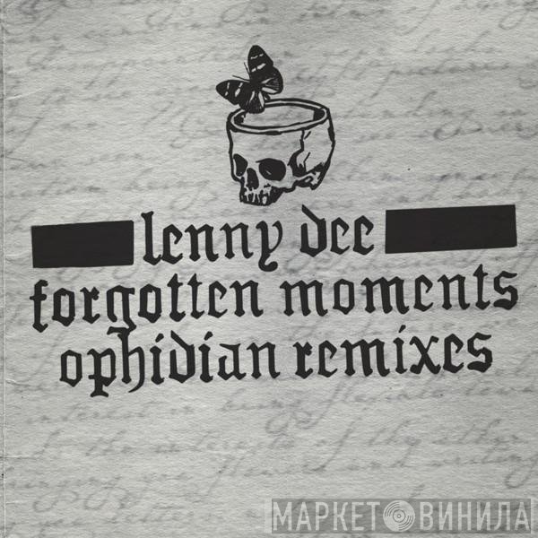 Lenny Dee - Forgotten Moments: Ophidian Remixes