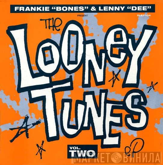Lenny Dee, Frankie Bones - The Looney Tunes EP Vol. Two
