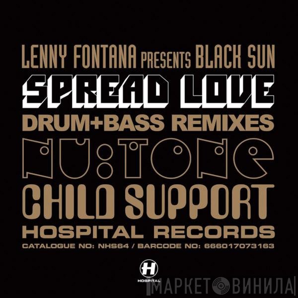 Lenny Fontana, Black Sun  - Spread Love (Drum+Bass Remixes)