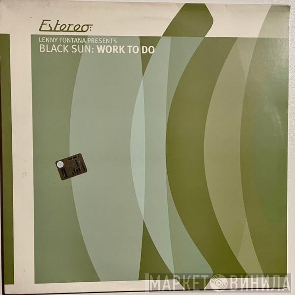 Lenny Fontana Presents Black Sun   - Work To Do