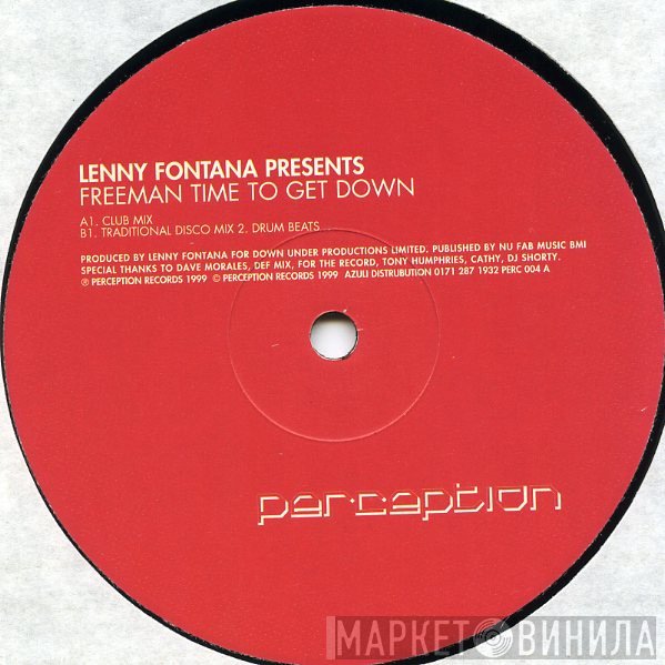 Lenny Fontana Presents Freeman   - Time To Get Down