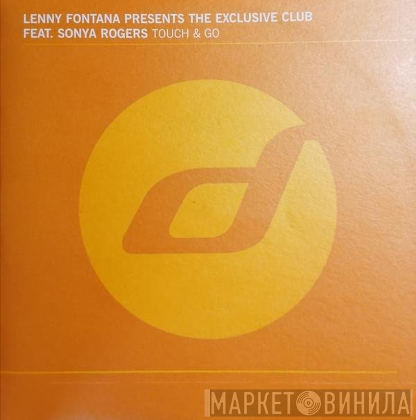 Lenny Fontana Presents The Exclusive Club Feat. Sonya Rogers  - Touch & Go