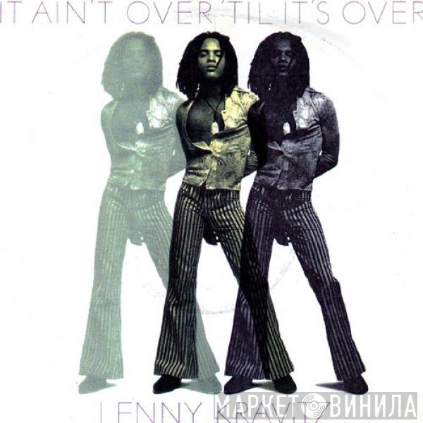 Lenny Kravitz  - It Ain't Over 'Til It's Over