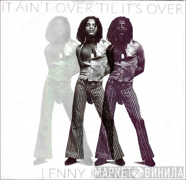 Lenny Kravitz - It Ain’t Over ’Til It’s Over