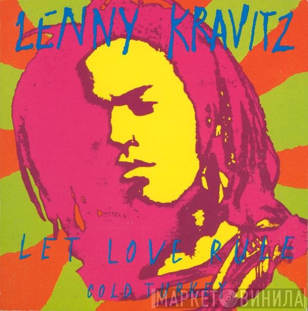 Lenny Kravitz - Let Love Rule / Cold Turkey