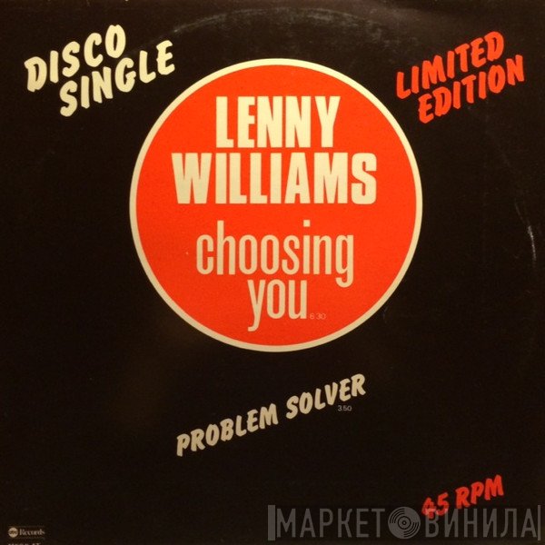 Lenny Williams  - Choosing You / Problem Solver