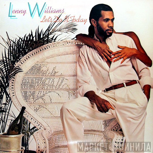 Lenny Williams  - Let's Do It Today