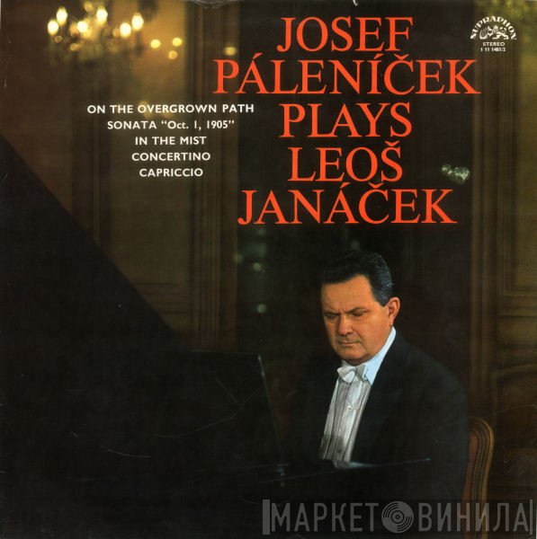 Leoš Janáček, Josef Páleníček - Josef Páleníček Plays Leoš Janáček