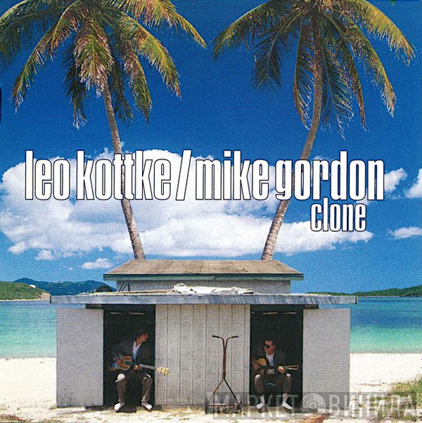 Leo Kottke / Mike Gordon  - Clone