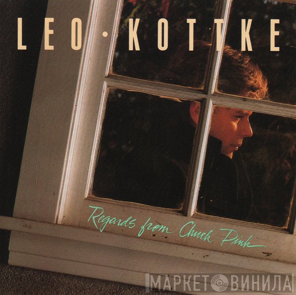 Leo Kottke  - Regards From Chuck Pink