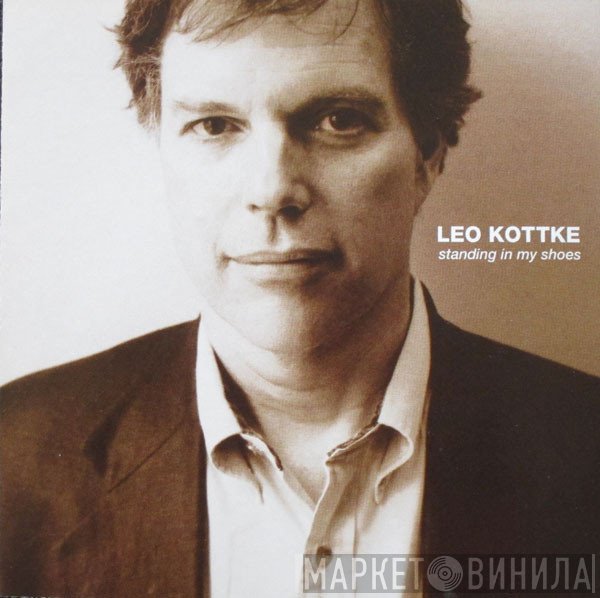 Leo Kottke  - Standing In My Shoes