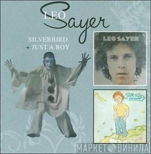 Leo Sayer - Silverbird / Just A Boy