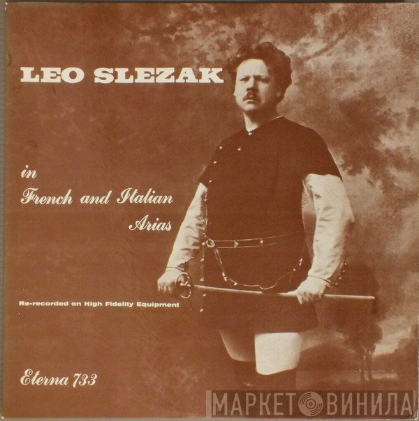 Leo Slezak - Leo Slezak In French And Italian Arias
