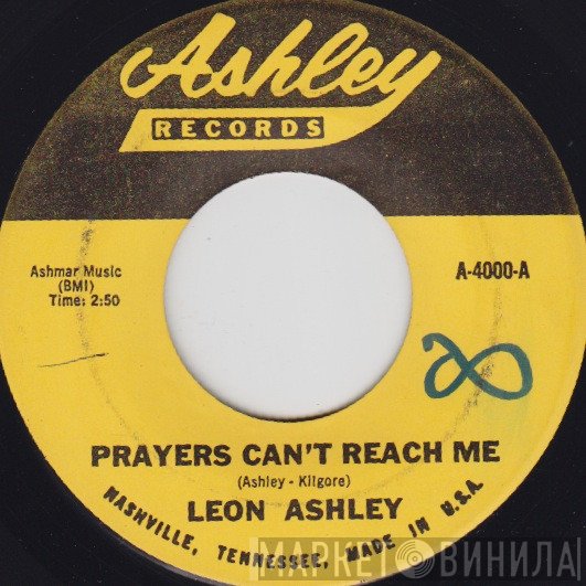 Leon Ashley - Prayers Can't Reach Me / Flower Of Love