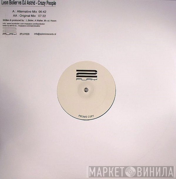 Leon Bolier Vs DJ Astrid  - Crazy People