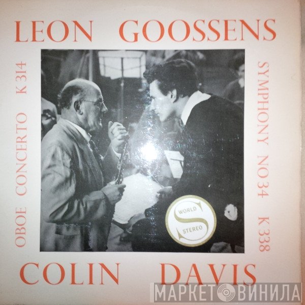 Leon Goossens, Sir Colin Davis - Oboe Concerto, K 314 / Symphony No. 34, K 338