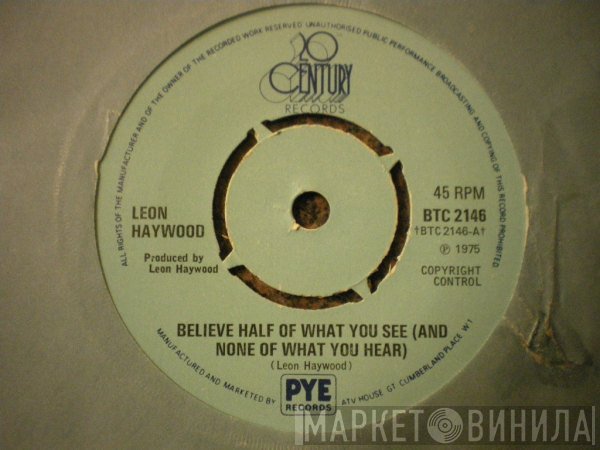 Leon Haywood - Believe Half Of What You See (And None Of What You Hear)