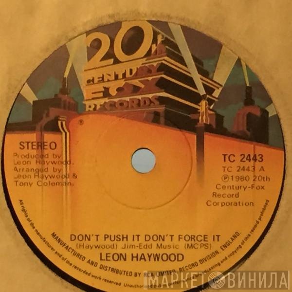 Leon Haywood - Don't Push It Don't Force It