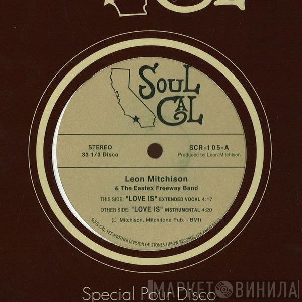 Leon Mitchison & the Eastex Freeway Band - Love Is