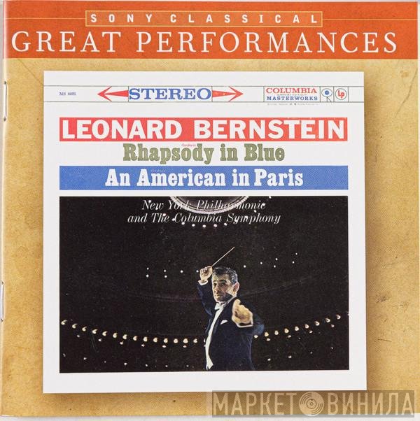 Leonard Bernstein, George Gershwin, The New York Philharmonic Orchestra and Columbia Symphony Orchestra  - Rhapsody In Blue / An American In Paris